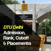 DTU Delhi 2024 : Admission, Rank, Cutoff & Placements