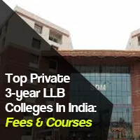 Top Private 3-year LLB Colleges In India: Fees & Courses